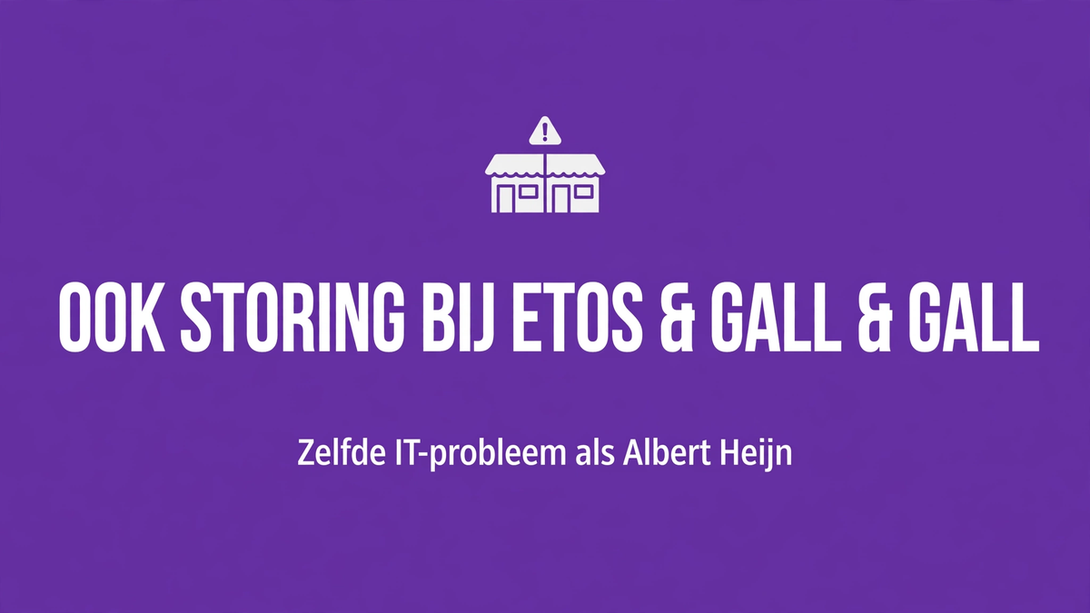 Ook storing bij Etos en Gall & Gall: wat is er aan de hand?